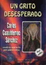 Un Grito Desesperado (Carlos Cuauhtemoc Sanchez)